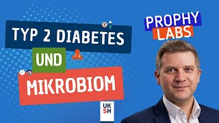 Diabetes Typ 2 I Typ 2 Diabetes und Mikrobiom I Folge 4 I Prophylabs by UKSH [upl. by Aholah]