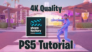 How to upload your PS5 Clips in the Highest Quality using ShareFactory 4K 1080P [upl. by Munmro500]