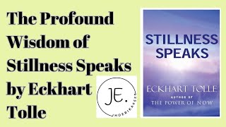 The Profound Wisdom of Stillness Speaks by Eckhart Tolle  Discover Inner Peace and Enlightenment [upl. by Garap]