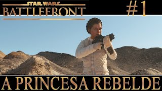 Star Wars Battlefront 1  A Princesa Rebelde 60 FPS [upl. by Eciryt]