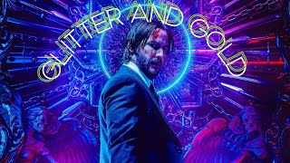 John WickGlitter And Gold [upl. by Russian]