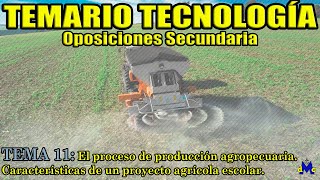 Tema tecnología 11 El proceso de producción agropecuaria Características de un proyecto agríco [upl. by Liggitt]