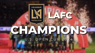 LAFC CHAMPIONS US Open Cup 2024 LAFC Campeones [upl. by Aissak]