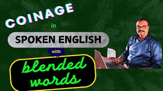 BLENDED WORDS  SPOKEN ENGLISH VOCABULARY  COINAGE  WORD FORMATION  LINGUISTICS  NEW ENGLISH WOR [upl. by Etnud304]