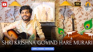 Shree Krishna Govind Hare Murari 🔥✨  Unplugged Version  Soulful Rishi [upl. by Aisital]