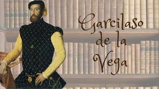 GARCILASO DE LA VEGA [upl. by Alial]