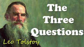 The Three Questions by Leo Tolstoy  Short Story [upl. by Gottwald]