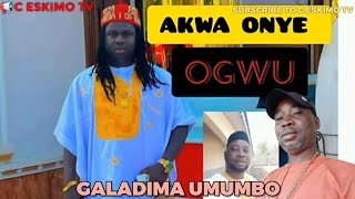 GALADIMA UMUMBO  AKWA ONYE OGWU [upl. by Kennith]