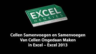 64 Cellen Samenvoegen en Samenvoegen Van Cellen Ongedaan Maken in Excel – Excel 2013 [upl. by Forsta]