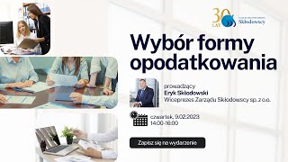 Ostatnie DWA TYGODNIE na wybór formy opodatkowania  BEZPŁATNE szkolenie live [upl. by Sieracki559]