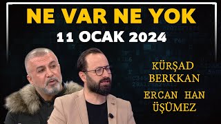 Ne Var Ne Yok 11 Ocak 2024  Kürşad Berkkan  Ercan Han Üşümez [upl. by Nnairb]