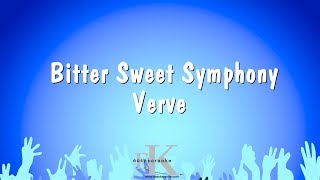 Bitter Sweet Symphony  Verve Karaoke Version [upl. by Carolina713]