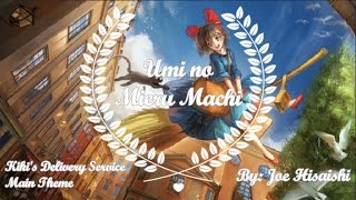 「Umi no Mieru Machi」 A Town With An Ocean View  Kikis Delivery Service Main Theme [upl. by Pearl]