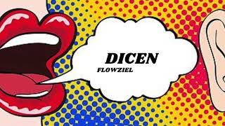 Dicen  FLOWZIEL  AUDIO OFICIAL [upl. by Dadelos]