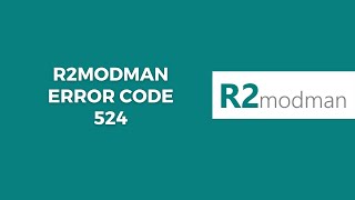 How To Resolve r2modman Error Code 524 [upl. by Afatsum]