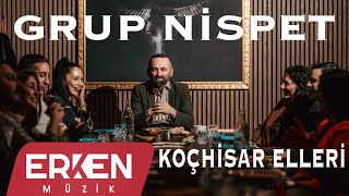 Grup Nispet  Koçhisar Elleri [upl. by Ecaroh978]