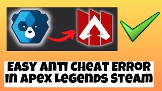 How To Fix Easy Anti Cheat Error in Apex Legends Steam ✅ [upl. by Ahsaekal889]