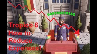 How to reduce expenses in Tropico 6 My tips and tricks in this Top 10 List [upl. by Aicilaanna]