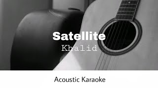 Khalid  Satellite Acoustic Karaoke [upl. by Hairakcaz]