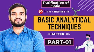 Basic Analytical Techinques  11th Chemistry Chapter 3 Part1 11thchemistry a2zpractical991 [upl. by Riggall]