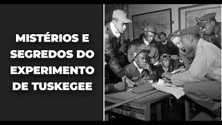 Mistérios e Segredos do experimento de Tuskegee [upl. by Rehpetsirhc]