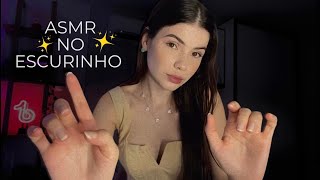 ASMR NO ESCURINHO  VOCÊ VAI DORMIR RAPIDINHO [upl. by Ardnalac736]