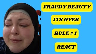 FRAUDY BEAUTY ITS OVER RULE  1 REACT [upl. by Ittak675]