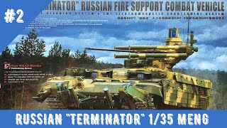 BMPT TERMINATOR 135 scale MENG  tank model  part 2 [upl. by Bradwell]