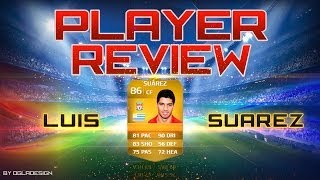 FUT14  Player Review  Luis Suarez AT  86  FR [upl. by Oniotna]