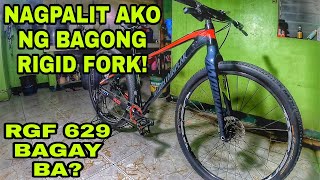 NAGPALIT AKO NG RIGID FORK RGF 629 MAGANDA KAYA [upl. by Milli836]