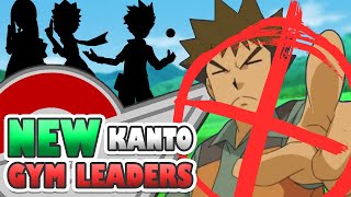 8 NEW Kanto Gym Leaders [upl. by Neelyk]