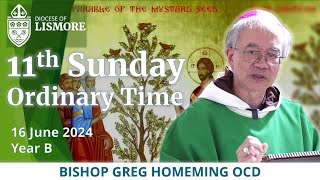 Catholic Mass Today 11th Sunday Ordinary Time 16 June 2024 Bishop Greg Homeming Lismore Australia [upl. by Paxon]