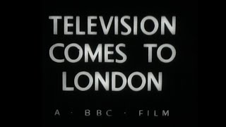 Television Comes To London [upl. by Sairtemed]