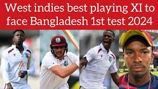 west indies vs Bangladesh best possible starting XI for the test series 2024 [upl. by Arriaes217]