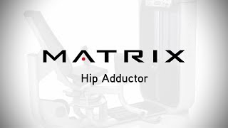 Matrix Fitness  Strength  Ultra Series  Hip Adductor  Setup amp Movements [upl. by Atsed1]