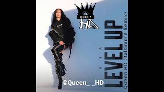 Level Up  Ciara Baltimore Remix QueenHD the DJ [upl. by Ahseik]