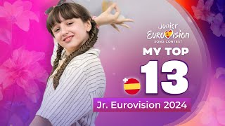 Junior Eurovision 2024  My Top 13 NEW 🇪🇸 [upl. by Esch558]