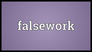 Falsework Meaning [upl. by Adniralc]