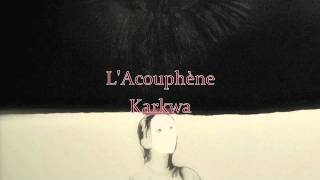 LAcouphène Karkwa [upl. by Vedi]