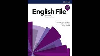 21228 English File 4th edition Beginner Students Book Audio [upl. by Ellicott]