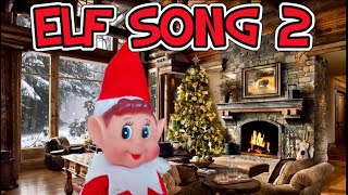 Elf on the shelf song 2 [upl. by Marion]