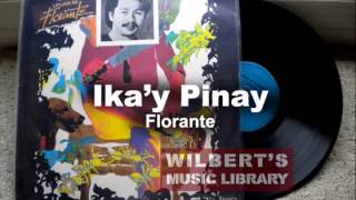 IKAY PINAY  Florante [upl. by Ahsenaj]