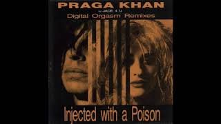 Injected With A Poison Radio Edit  Praga Khan feat Jade [upl. by Ena21]