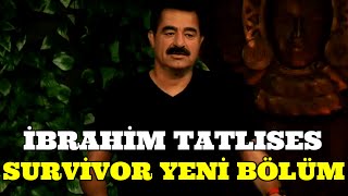 İBRAHİM TATLISES SURVİVOR 2BÖLÜM [upl. by Aynodal184]