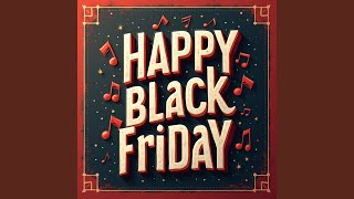 Happy Black Friday [upl. by Ahsikar592]