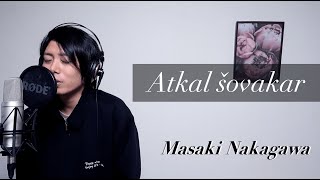 Atkal šovakar  Masaki Nakagawa [upl. by Yaras856]