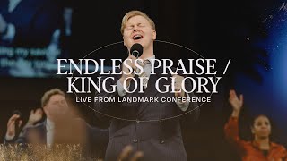 Endless Praise  King of Glory  Live  Landmark 2023 [upl. by Aerdnat653]