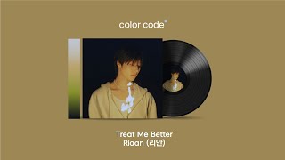 Riaan 리안  Treat Me Better 가사번역  English Lyrics [upl. by Debra]