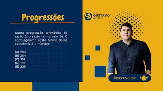 PROGRESSÕES Numa progressão aritmética de razão 3 o sexto termo vale 54 O septuagésimo sexto [upl. by Entroc]