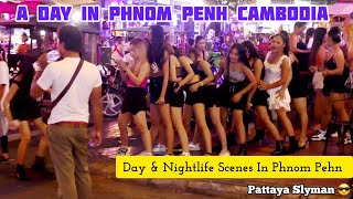 A Day In Phnom Penh Cambodia Day amp Nightlife Scenes in Phnom Pehn [upl. by Reniar]